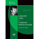 Vas&aacute;rnapi pszichoanal&iacute;zis - V&aacute;logatott versek - L&aacute;szl&oacute;ffy Csaba