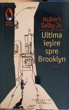 Ultima Iesire spre Brooklyn - Hubert Selby Jr. - Humanitas Fiction, 2010, Raftul Denisei - Roman
