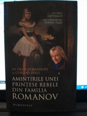 Amintirile unei printese rebele din familia Romanov - AS Olga Romanoff, Coryne Hall