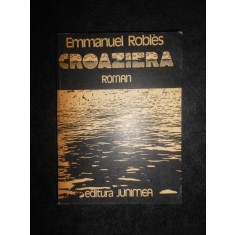 Emmanuel Robles - Croaziera