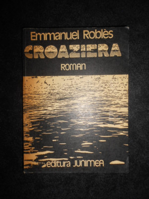 Emmanuel Robles - Croaziera foto