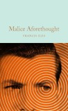 Malice Aforethough | Francis Iles, 2019, Pan Macmillan