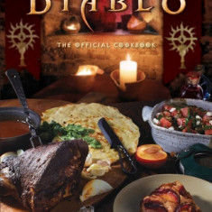 Diablo: The Official Cookbook: Recipes and Tales from the Inns of Sanctuary