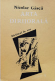 Arta Dirijorala. Dirijorul De Cor (tiraj 1000) - Nicolae Gasca ,556919