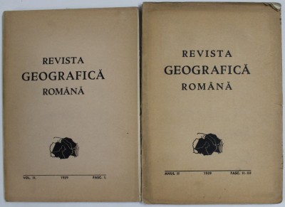 REVISTA GEOGRAFICA ROMANA , ANUL II , VOLUMUL II , FASCICULE I si II - III , 1939 foto