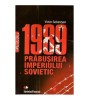 Victor Sebestyen - 1989 Prabusirea Imperiului Sovietic - 123938