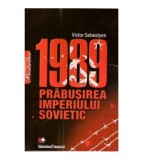Victor Sebestyen - 1989 Prabusirea Imperiului Sovietic - 123938