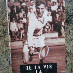 Gheorghe Viziru - De la vis, la tenis de vis