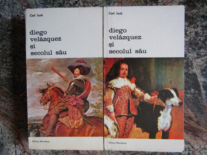 DIEGO VELAZQUEZ SI SECOLUL SAU VOL.1-2-CARL JUSTI