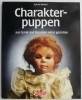 Charackter-puppen aus Cernit und Porzellan selbst gestalten - Sylvia Becker (Carte in germana)