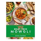 Cumpara ieftin Meat Free Mowgli Simple &amp; Delicious Plant-Based Indian Meals