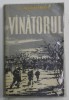 Vanatorul - J. Aldridge, Ilustratii Petre Bedivan, 1961, Literatura Universala, Coperta Brosata
