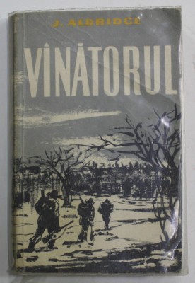 VANATORUL de J. ALDRIDGE , ilustratii de PETRE BEDIVAN , 1961 foto