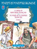 Contes et histoires fran&ccedil;ais. Povești și povestiri franceze. volumul I (ediție bilingvă) - Paperback brosat - Alphonse Daudet, Charles Perrault, Guy d
