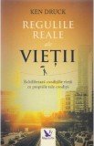 Regulile reale ale vietii - Ken Druck