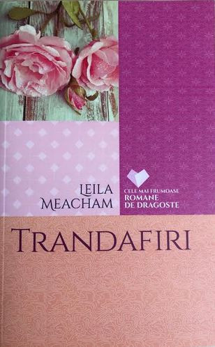 Trandafiri Leila Meacham