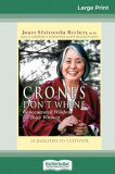 Crones Don&#039;t Whine: Concentrated Wisdom for Juicy Women (16pt Large Print Edition)