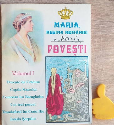 Povesti Maria Regina Romaniei vol I foto