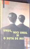 Unul, Nici Unul si O Suta de Mii - Luigi Pirandello - Humanitas, 2004, Raftul Intai, Romana, Paperback