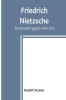 Friedrich Nietzsche: Ein K