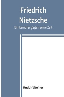Friedrich Nietzsche: Ein K
