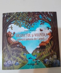 Andreea Reitmeyer - URSULETUL SI VULPITA SALVEAZA PADUREA - carte de povesti