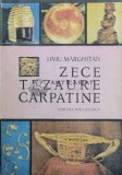 Zece tezaure carpatine - 1988 - Liviu Marghitan ($Y164)