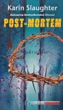 Cumpara ieftin Post-mortem - 2011 - Karin Slaughter (AC140)