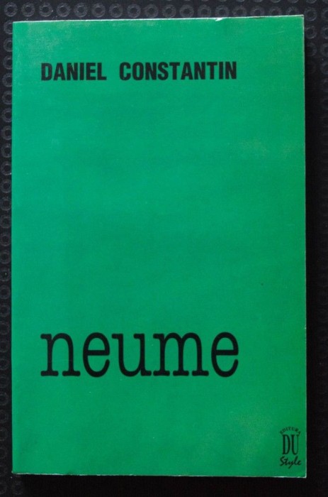 Daniel Constantin - Neume (prefață de Monica Pillat)