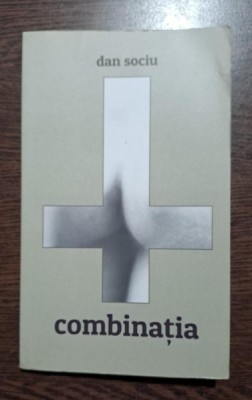 Combinatia - Dan Sociu foto
