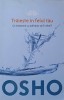 Traieste in felul tau - Osho, Litera, 2014, Spiritualitate, Ezoterism, Carte, 214 pagini