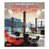 New Directions in Tropical Asian Architecture