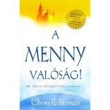 A menny val&oacute;s&aacute;g! - Choo Thomas