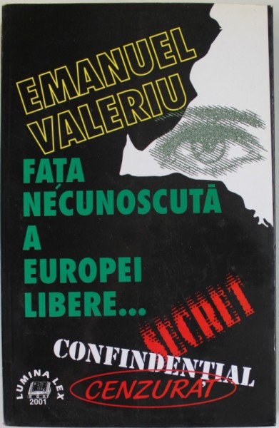 FATA NECUNOSCUTA A EUROPEI LIBERE ...de EMANUEL VALERIU , 2001 , DEDICATIE *