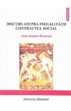 Discurs asupra inegalitatii. Contractul Social - Jean-Jacques Rousseau