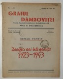 GRAIUL DAMBOVITEI , REVISTA ASOCIATIEI INVATATORILOR DIN JUDETUL DAMBOVITA , NUMAR FESTIV , ANUL XX , NR. 1 - 10 , SEPTEMBRIE 1942 - IUNIE 1943