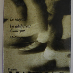 LE SAGOUIN / UN ADOLESCENT D 'AUTREFOIS / MALTAVERNE par FRANCOIS MAURIAC , 1997