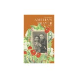 Amelia's Prayer: A Novel Book One