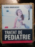 Tratat de pediatrie - Florea Iordachescu IN TIPLA