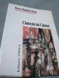 Cumpara ieftin CANTECELE LUI CALOIAN-FLORICA MADRITSCH MARIN 2000/AUTOGRAF AUTOR