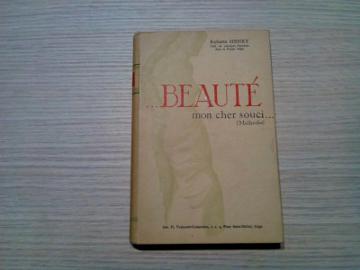 BEAUTE MON CHER SOUCI ... - Roberte Henry - 1941, 190 p. foto