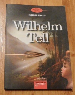 Wilhelm Tell de Friedrich Schiller. Traducerea St. O. Iosif foto