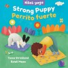 Yoga Tots: Strong Puppy / Ni
