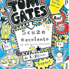 Scuze excelente [și alte lucruri minunate]. Tom Gates (Vol. 2) - Paperback brosat - Liz Pichon - Arthur