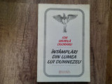 INTAMPLARI DIN LUMEA LUI DUMNEZEU - ION GAVRILA OGORANU, 1998