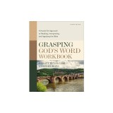 Grasping God's Word Workbook: A Hands-On Approach to Reading, Interpreting, and Applying the Bible