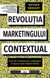 Revolutia Marketingului Contextual Paperback Afaceri Clienti Mass-Media Carti Economie