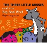 The Three Little Misses and the Big Bad Wolf - Adam Hargreaves