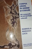 CORPUL UMAN IN -SEMNE SI CODURI GABRIELA MARIANA LUCA