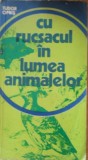 Cu rucsacul in lumea animalelor - Tudor Opriș